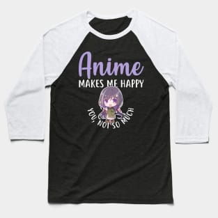 Anime Makes Me Happy Baseball T-Shirt